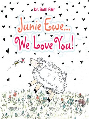 cover image of Junie Ewe... We Love You!